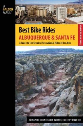 Tanner / Ressler-Tanner / Lambert |  Best Bike Rides Albuquerque and Santa Fe | eBook | Sack Fachmedien