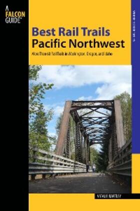 Bartley |  Best Rail Trails Pacific Northwest | eBook | Sack Fachmedien