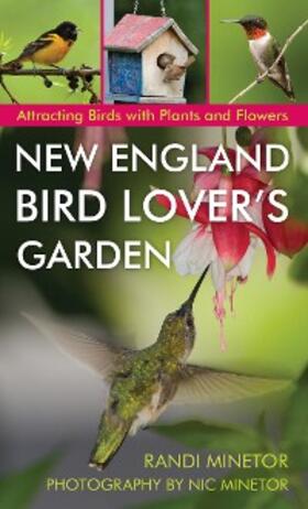 Minetor |  New England Bird Lover's Garden | eBook | Sack Fachmedien