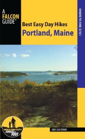 Westrich |  Best Easy Day Hikes Portland, Maine | eBook | Sack Fachmedien