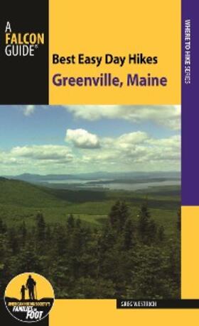 Westrich |  Best Easy Day Hikes Greenville, Maine | eBook | Sack Fachmedien