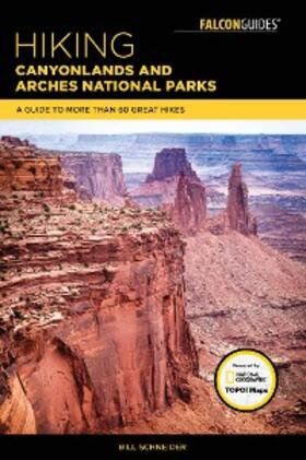 Schneider |  Hiking Canyonlands and Arches National Parks | eBook | Sack Fachmedien