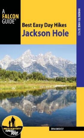 Mishev |  Best Easy Day Hikes Jackson Hole | eBook | Sack Fachmedien