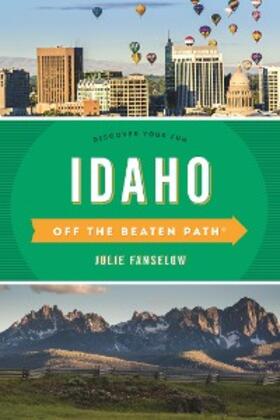 Fanselow |  Idaho Off the Beaten Path® | eBook | Sack Fachmedien
