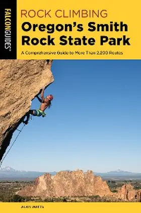 Watts |  Rock Climbing Oregon's Smith Rock State Park | eBook | Sack Fachmedien