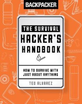 Magazine / Alvarez |  Backpacker The Survival Hacker's Handbook | eBook | Sack Fachmedien