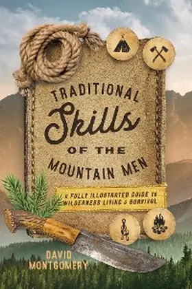 Montgomery |  Traditional Skills of the Mountain Men | eBook | Sack Fachmedien
