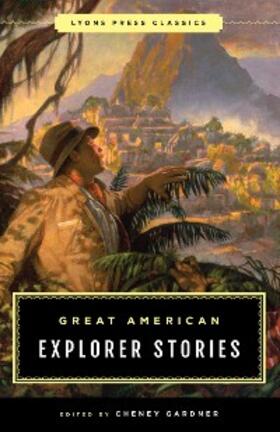 Gardner |  Great American Explorer Stories | eBook | Sack Fachmedien