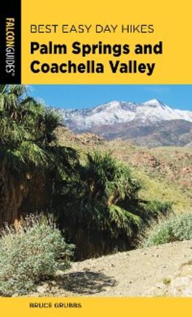 Grubbs |  Best Easy Day Hikes Palm Springs and Coachella Valley | eBook | Sack Fachmedien