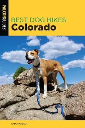 Walker |  Best Dog Hikes Colorado | eBook | Sack Fachmedien
