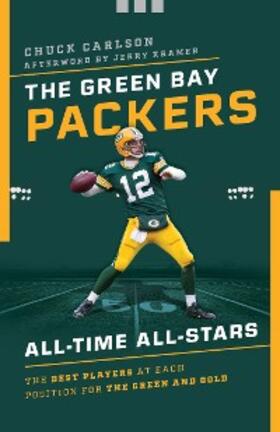 Carlson |  The Green Bay Packers All-Time All-Stars | eBook | Sack Fachmedien