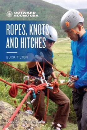 Tilton |  Outward Bound Ropes, Knots, and Hitches | eBook | Sack Fachmedien