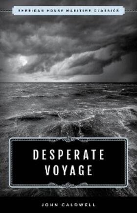 Caldwell |  Desperate Voyage | eBook | Sack Fachmedien