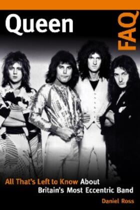 Ross |  Queen FAQ | eBook | Sack Fachmedien