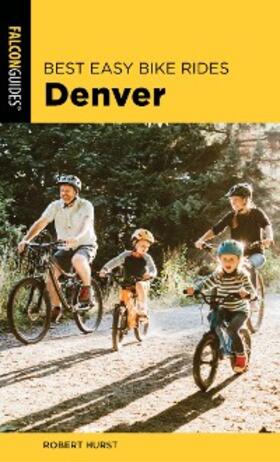 Hurst |  Best Easy Bike Rides Denver | eBook | Sack Fachmedien