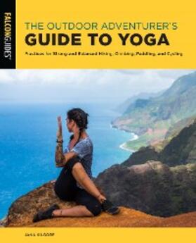 Kilgore |  The Outdoor Adventurer's Guide to Yoga | eBook | Sack Fachmedien