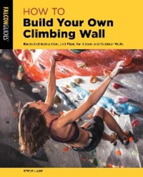 Lage |  How to Build Your Own Climbing Wall | eBook | Sack Fachmedien