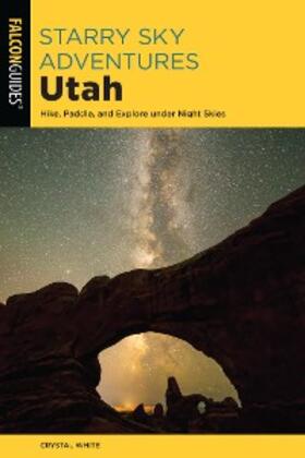 White |  Starry Sky Adventures Utah | eBook | Sack Fachmedien