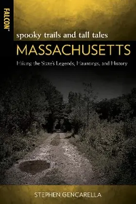 Gencarella |  Spooky Trails and Tall Tales Massachusetts | eBook | Sack Fachmedien