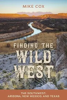 Cox |  Finding the Wild West: The Southwest | eBook | Sack Fachmedien