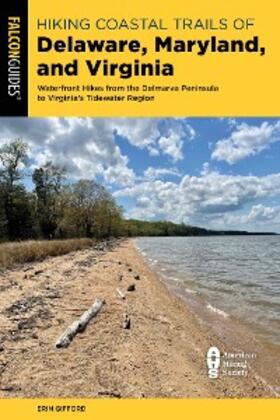 Gifford |  Hiking Coastal Trails of Delaware, Maryland, and Virginia | eBook | Sack Fachmedien