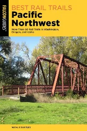 Bartley |  Best Rail Trails Pacific Northwest | eBook | Sack Fachmedien