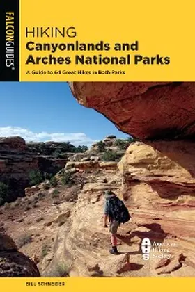 Schneider |  Hiking Canyonlands and Arches National Parks | eBook | Sack Fachmedien