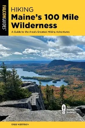 Westrich |  Hiking Maine's 100 Mile Wilderness | eBook | Sack Fachmedien