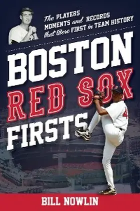 Nowlin |  Boston Red Sox Firsts | eBook | Sack Fachmedien