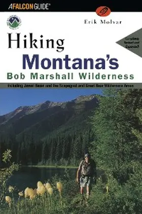 Molvar |  Hiking Montana's Bob Marshall Wilderness | eBook | Sack Fachmedien