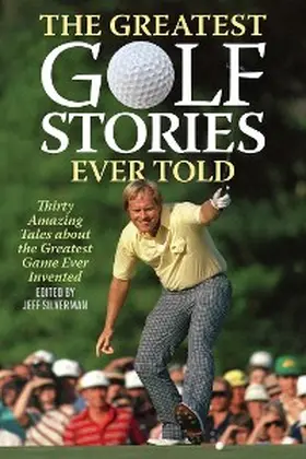 Silverman |  The Greatest Golf Stories Ever Told | eBook | Sack Fachmedien