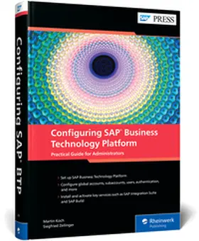 Koch / Zeilinger |  Configuring SAP Business Technology Platform | Buch |  Sack Fachmedien