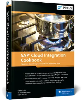 Koch / Reisinger / Urschick |  SAP Cloud Integration Cookbook | Buch |  Sack Fachmedien