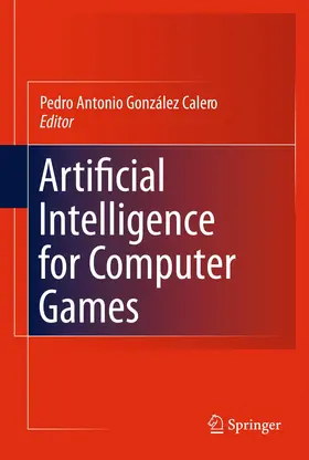 Gómez-Martín / González-Calero |  Artificial Intelligence for Computer Games | Buch |  Sack Fachmedien