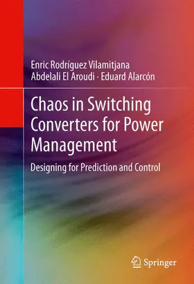 Rodríguez Vilamitjana / Alarcón / El Aroudi |  Chaos in Switching Converters for Power Management | Buch |  Sack Fachmedien