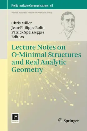 Miller / Speissegger / Rolin | Lecture Notes on O-Minimal Structures and Real Analytic Geometry | Buch | 978-1-4939-0102-9 | sack.de