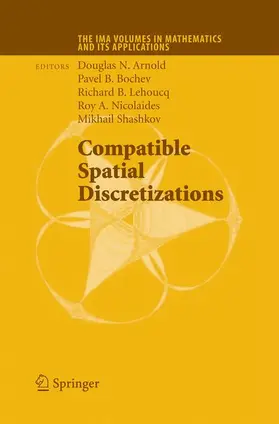 Arnold / Bochev / Shashkov |  Compatible Spatial Discretizations | Buch |  Sack Fachmedien