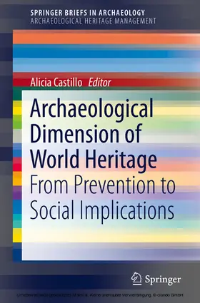 Castillo |  Archaeological Dimension of World Heritage | eBook | Sack Fachmedien