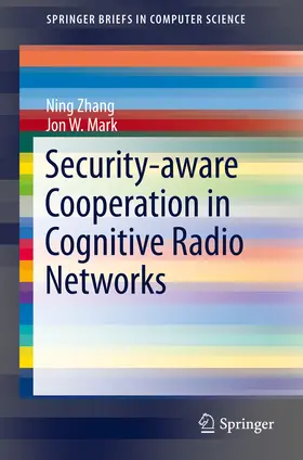 Zhang / Mark |  Security-aware Cooperation in Cognitive Radio Networks | eBook | Sack Fachmedien