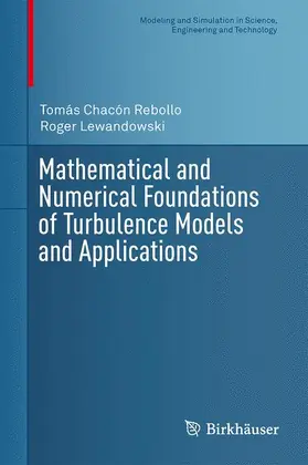 Lewandowski / Chacón Rebollo |  Mathematical and Numerical Foundations of Turbulence Models and Applications | Buch |  Sack Fachmedien