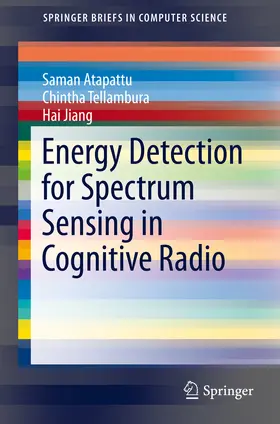 Atapattu / Tellambura / Jiang |  Energy Detection for Spectrum Sensing in Cognitive Radio | eBook | Sack Fachmedien