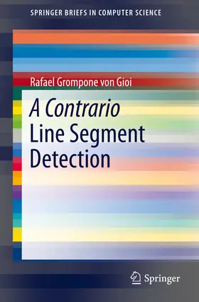 Grompone von Gioi |  A Contrario Line Segment Detection | eBook | Sack Fachmedien