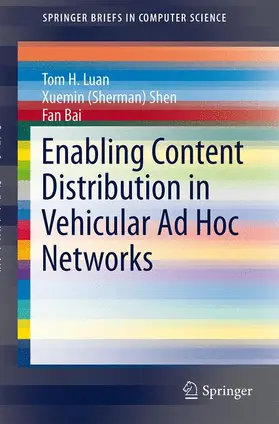 Luan / Bai / Shen |  Enabling Content Distribution in Vehicular Ad Hoc Networks | Buch |  Sack Fachmedien