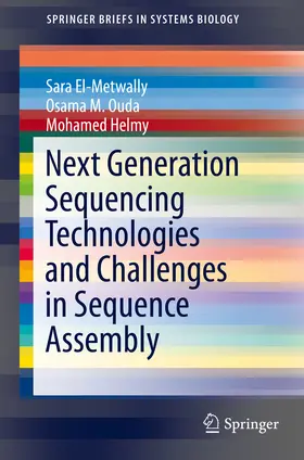 El-Metwally / Ouda / M.Sc |  Next Generation Sequencing Technologies and Challenges in Sequence Assembly | eBook | Sack Fachmedien