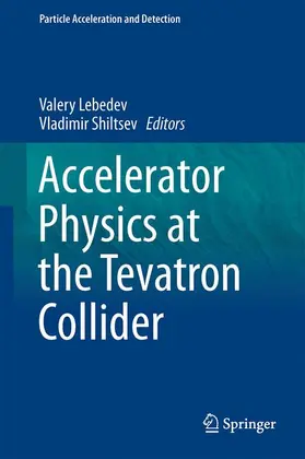 Shiltsev / Lebedev |  Accelerator Physics at the Tevatron Collider | Buch |  Sack Fachmedien