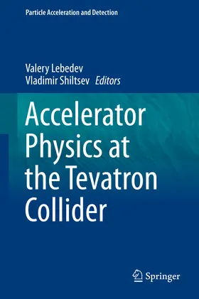 Lebedev / Shiltsev |  Accelerator Physics at the Tevatron Collider | eBook | Sack Fachmedien