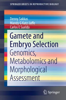 Sakkas / Katz-Jaffe / Sueldo |  Gamete and Embryo Selection | eBook | Sack Fachmedien