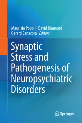 Popoli / Diamond / Sanacora | Synaptic Stress and Pathogenesis of Neuropsychiatric Disorders | E-Book | sack.de