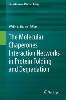 Houry | The Molecular Chaperones Interaction Networks in Protein Folding and Degradation | E-Book | sack.de