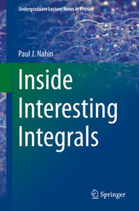 Nahin |  Inside Interesting Integrals | eBook | Sack Fachmedien